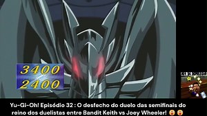 Yu-gi-oh! - Episódio 32: O desfecho do duelo entre Bandit Keith vs Joey Wheeler! 😮😮 Curtam nossa página reserva N64 da Depressão 2.0 Acessem nosso canal do Telegram pra continuar acompanhando nosso conteúdo https://t.me/ fEtr9U6211Q4YzVh Grupo no whatsapp sobre Yu-gi-oh!: https://chat.whatsapp.com/FkgjTa1wzAj7Ek6QEpxZhQ | N64 da depressão