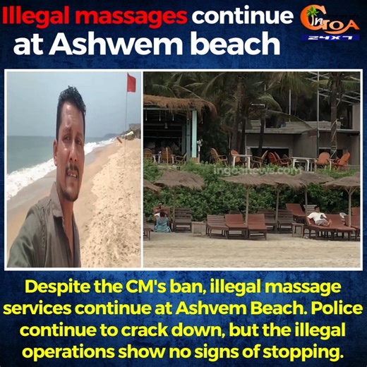 38K views · 513 reactions | Illegal massages continue at Ashwem beach, Despite the CM's ban, illegal massage services continue at Ashvem Beach. Police continue to crack down, but the illegal operations show no signs of stopping. #goa #goanews #illegalmassages #beach #touts | In Goa 24x7 | Facebook
