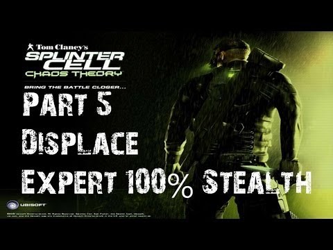 Splinter Cell - Chaos Theory - Stealth Walkthrough - Part 5 - Displace International