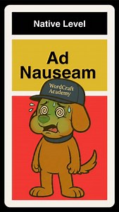 The 1% "Secret Code" for English! To reach true Native Level status, you must master the nuance of Ad Nauseam. Why Latin? High-status native speakers often use Latin-origin phrases to signal a C2-level of education and sophistication. By using "Ad Nauseam," you aren't just communicating; you are signaling your position in the top 1% of English speakers. In this video we explain the meaning of the word Ad Nauseam and its practical applications. | WordCraft Academy
