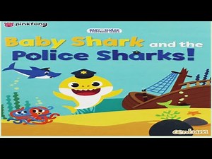 BABY SHARK AND THE POLICE SHARKS Read Aloud Book
