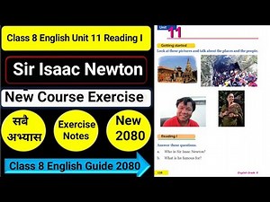 Class 8 English Unit 11 Sir Isaac Newton Reading I/Grammar I/Writing I All Exercise Notes 2080