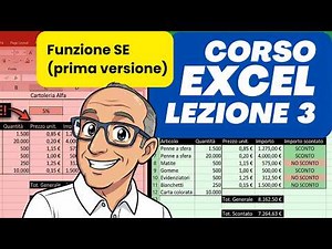 Corso Excel in italiano, semplice, veloce e pratico. Lezione n.3. Funzione SE