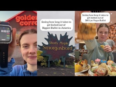 Seeing how long it takes to get kicked out of “all you can eat” buffets