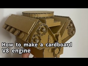 How to make a cardboard v8 engine