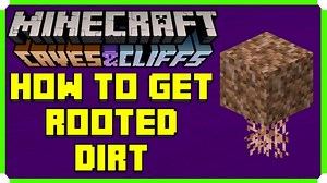 How to get rooted dirt in Minecraft's 1.18 update