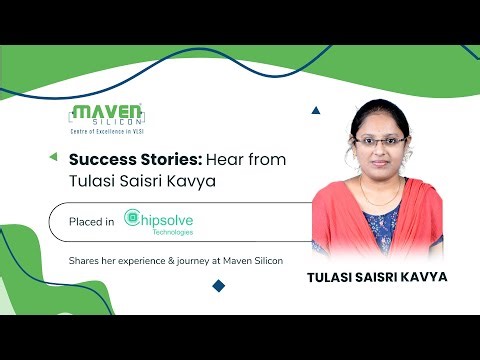 Saisri Kavya Placed in Chipsolve Technologies - shares her journey with @Maven Silicon