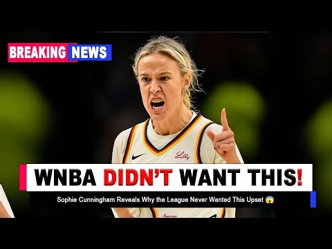 This WIN Has The WNBA SHAKING… Sophie Cunningham REVEALS Why!