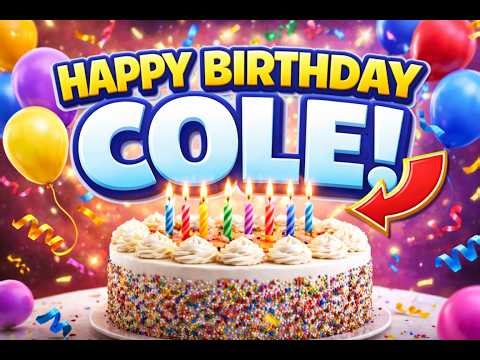 Happy Birthday Cole 🎂 | Personalized Birthday Song for Cole