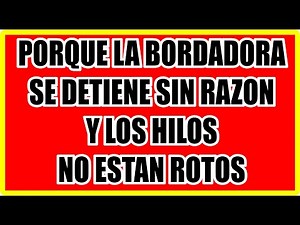 PORQUE SE DETIENE LA BORDADORA Y LOS HILOS NO ESTAN ROTOS ❌ SOLUCIONES ❌ BROTHER TAJIMA BARUDAN