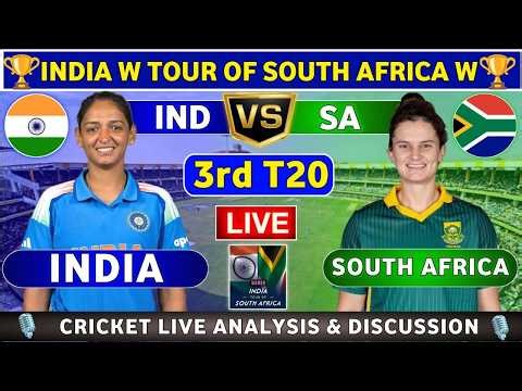 India Women vs South Africa Women, 3rd T20 Live Match Analysis & Discussion INDW vs SAW 3rd Match