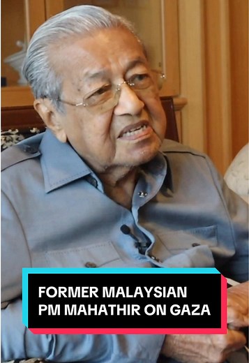 Mahathir Mohamad Accuses Israel of Genocide in Gaza