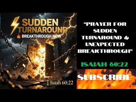 “Prayer for Sudden Turnaround & Unexpected Breakthrough”