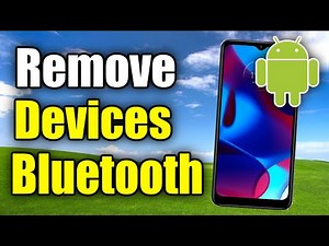 How to Remove Bluetooth Device from Android Phone (Headset, Controller, Mic)