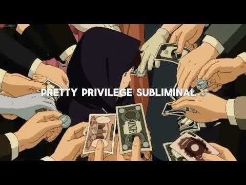 [EXTREMELY POWERFUL PRETTY PRIVILEGE SUBLIMINAL]