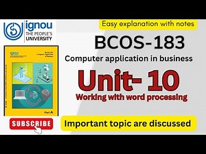 BCOS-183 unit-10 Working with word processing // easy notes explanation// #ignou #bcos183 #notes