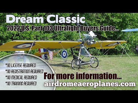 Dream Classic Part 103 Ultralight Aircraft Airdrome Aeroplanes 2022 Ultralight Aircraft Buyers Guide