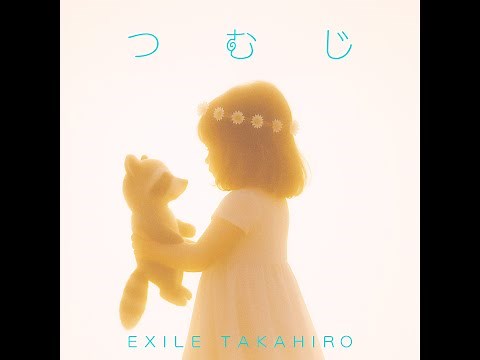 EXILE TAKAHIRO / 「つむじ」リリックビデオ