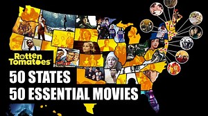 We chose one essential movie set - and filmed - in every single US State. | Rotten Tomatoes