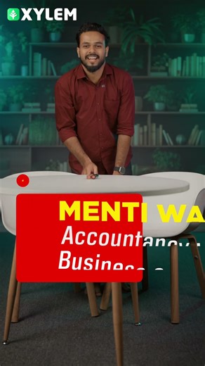 Plus One Commerce - Accountancy Vs Business Studies | MENTI WAR | Xylem Plus One Commerce