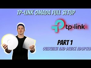 TP-Link Omada Full Setup. Part 1 Overview and device adoption