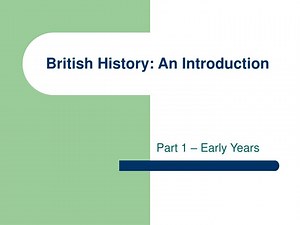 British History: An Introduction - SlideServe