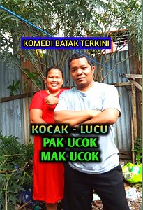Lawak Batak: KOCAK LUCU PAK UCOK MAK UCOK. Kompilasi Video Reels Lucu - TERTAWA GRATISS #lawakbatak #komdilucu #bataklucu #batakhits #batakkeren #lawakbatak #pakucok #makucok | PARONAN GANJANG Creator Batak