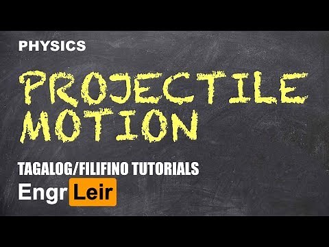 Projectile Motion | Physics (Tagalog) 🇵🇭