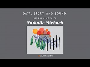 UVA Data Science - Nathalie Miebach: Data, Story and Sound