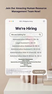 The Office of the Assistant Chief of Staff for Personnel, OG1, PA is looking for the following: Administrative Officer V - SG 18 Legal Assistant II - SG 12 Administrative Assistant III - SG 9 Administrative Assistant II - SG 8 Administrative Aide VI (Clerk III) - SG 6 Administrative Aide IV - SG 4 Documentary Requirements: Letter of Intent Appropriately and completely filled up Personnel Data Sheet Transcript of Records Diploma Certificate of Eligibility Send your application to OG1, PA at civhr