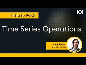 Intro to PyKX | Time Series Operations