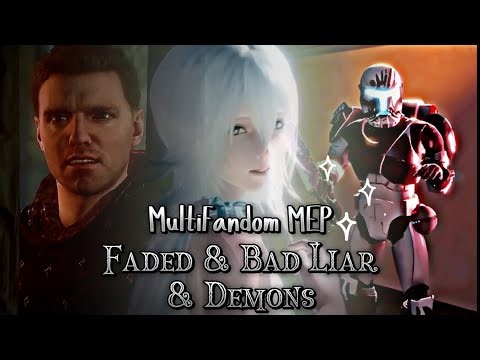 MultiFandom MEP | Faded & Bad Liar & Demons