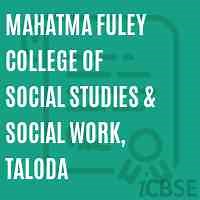 Mahatma Fuley College of Social Studies & Social Work, Taloda, Nandurbar - Reviews, Admissions, Fees and Address 2026