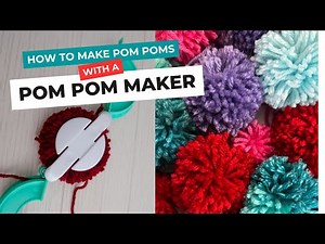 How To Make Pom Poms With A Pom Pom Maker