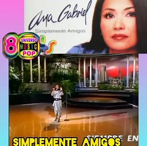 LA INOLVIDABLE ANA GABRIEL EN LOS 80S CON SU MEGA HIT "SIMPLEMENTE AMIGOS" #universopopmusic #tbt #retro #retromania #80s A QUIEN SE LA DEDICAS??? | Universo POP music