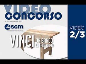 VIDEOCONCORSO! COSTRUIRE UN BANCO DA FALEGNAME PARTE II