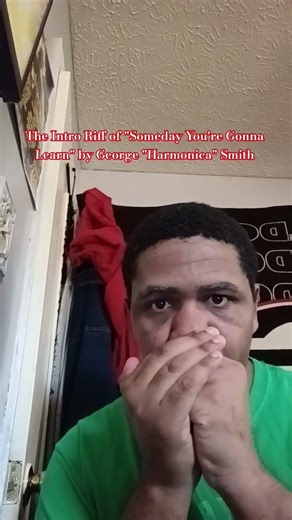 Intro Riff of Someday You're Gonna Learn by George Harmonica Smith #bluescommunity #bluesharp