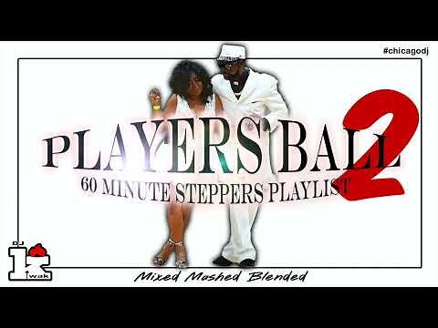 Player's Ball RnB Mix 2: Steppers Playlist