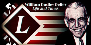 William Dudley Pelley: Life and Times
