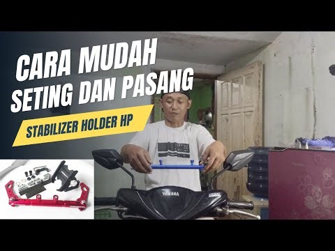 Cara Pasang Stabilizer Holder Hp di Stang Motor