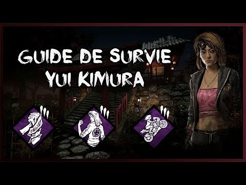 Dead By Daylight - Guide de survie : Yui Kimura [ FR ]