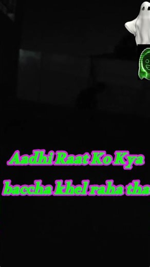 RAAT ME AKELE MAT JA BHAI 👀👻🙏DOST KO SATH LE KAR JA