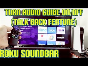 Roku Smart Soundbar: How to Turn Audio Guide (Talk Back) On or Off
