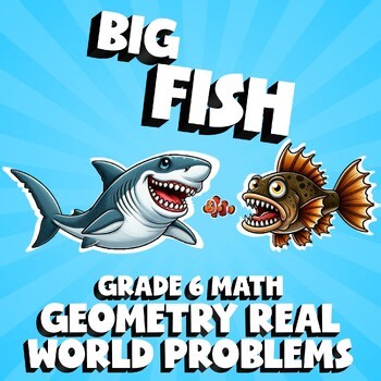 Geometry Real World Problems BIG FISH Math Game - Grade 6 No Prep Review