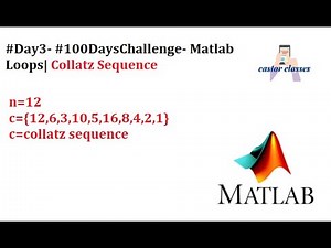 #Day3- #100DaysChallenge- Matlab Loops| Collatz Sequence