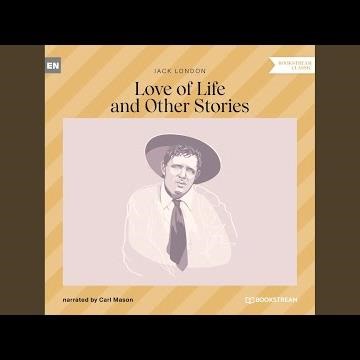 Chapter 79 - Love of Life and Other Stories