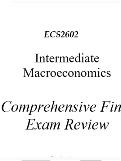 Intermediate Macroeconomics ECS2602 Final Exam 2026 🚀📚 | Complete 29-Page Questions & Answers | Pass with Confidence Preparing for your ECS2602 Intermediate Macroeconomics Final Exam in 2026? 📊✨ This fully updated 29-page Q&A guide covers all the key concepts, models, and high-yield questions you need to master to walk into your final exam confident and fully prepared. If you’ve been searching for ECS2602 final exam review, intermediate macroeconomics practice questions, macroeconomics exam p