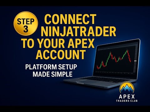 Step 3: Connect NinjaTrader to Your Apex Account | Funded Trading Quick Start Guide