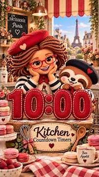10 Minute cooking Timer with Relaxing Music | Paris Kitchen & Macaron Theme