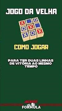 Jogo da Velha: Como Jogar, Onde Começar e Qual Estratégia Usar para Vencer | Jackpot Formula